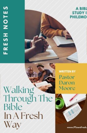 Fresh Notes Walking Through the Bible in a Fresh Way: Philemon